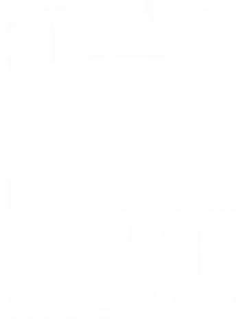 Stolzer Ehemann einer fantastischen Frau