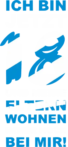 Ich bin jetzt 18