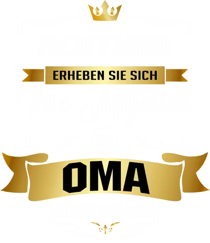 Erheben Sie sich seine Majestät die Oma betritt den Raum