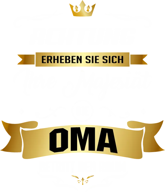 Erheben Sie sich seine Majestät die Oma betritt den Raum